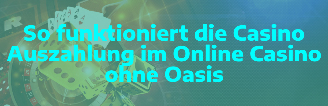 online casino ohne oasis sperre